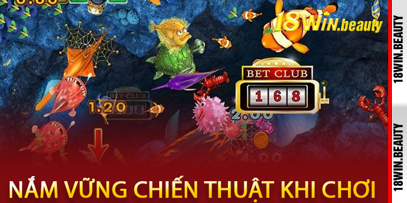 Nắm thật vững chiến thuật khi chơi