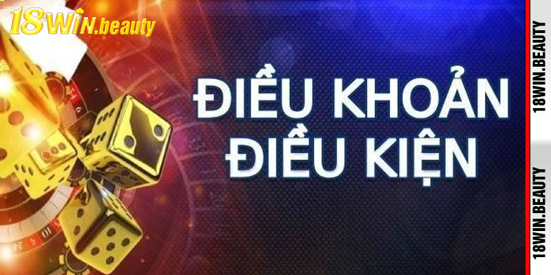 Điều Khoản 18Win – Rõ Ràng, Minh Bạch, Đảm Bảo Quyền Lợi Người Chơi 3 Câu Hỏi Thường Gặp Về Điều Khoản 18Win