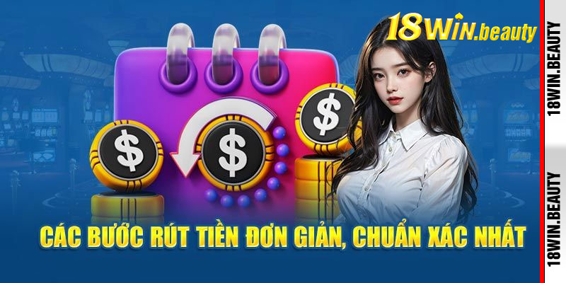 Những lưu ý người chơi cần phải nắm rõ trước khi thực hiện Rút tiền 18Win